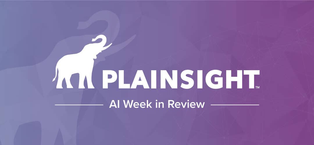 AI for summarizing Google Docs, a heart attack-predicting algorithm, insights from Plainsight, and more.