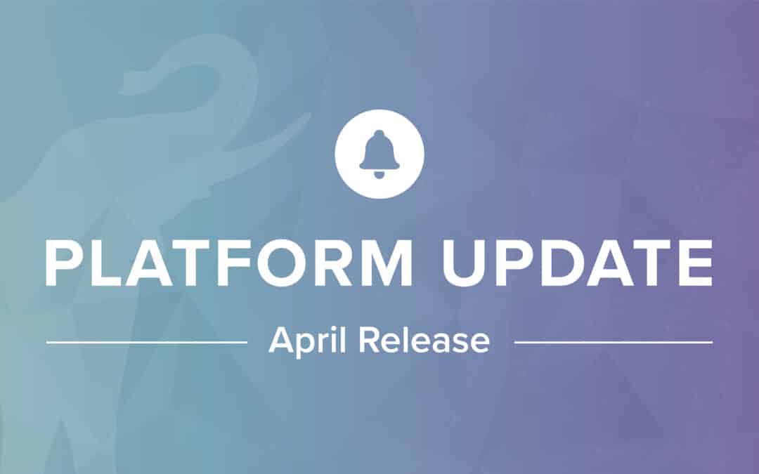 Platform Update for April Release