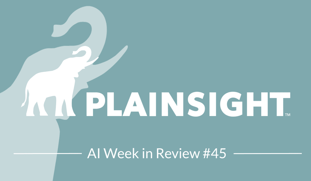 Plainsight's AI Week in Review #45